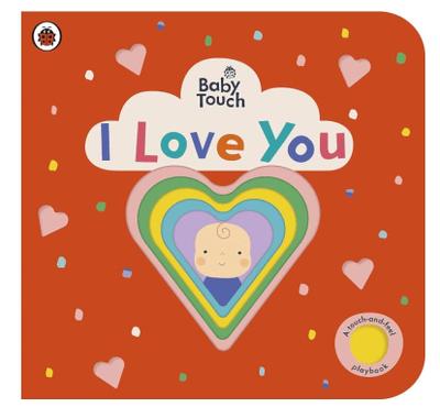 I Love You - Touch and Feel book